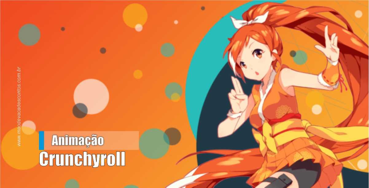 Plataforma Crunchyroll vai baixar os valores das assinaturas no Brasil -  Mão de Vaca Descontos - Cashback, Cupons e Promoções