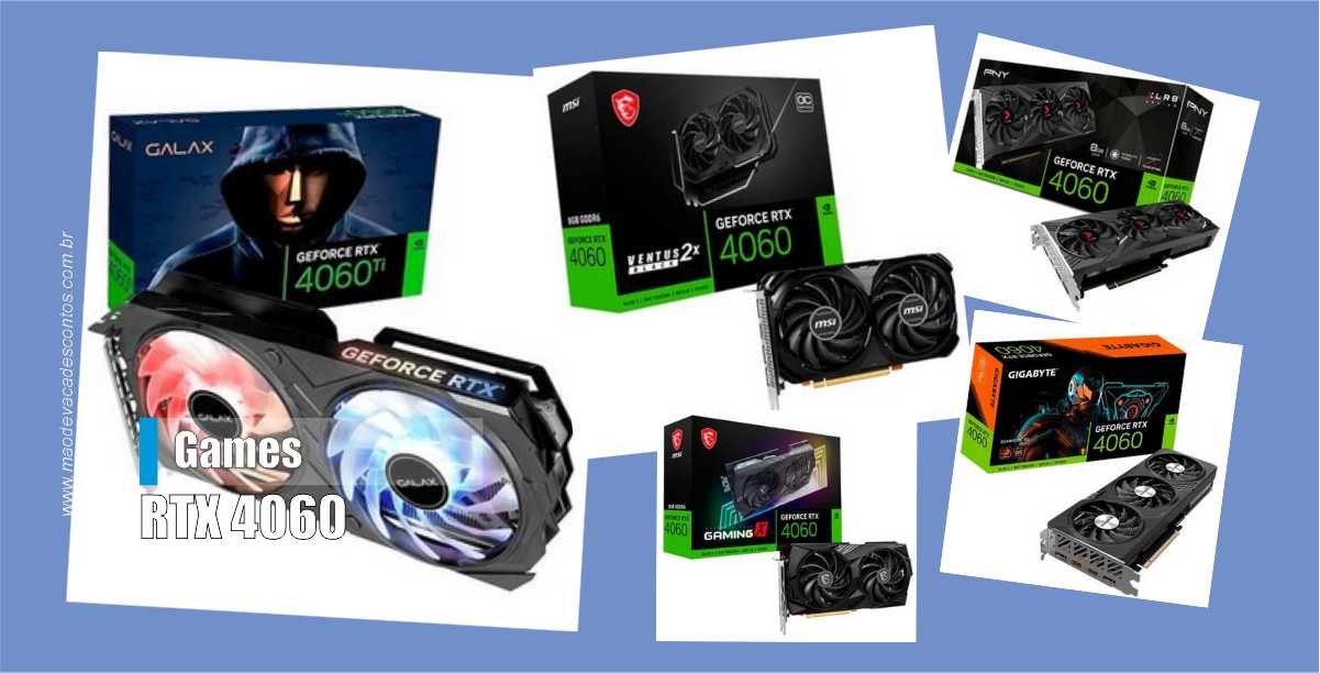 Seleção de placas de vídeo RTX 4060 Ti e fontes recomendadas - Mão de Vaca  Descontos - Cashback, Cupons e Promoções